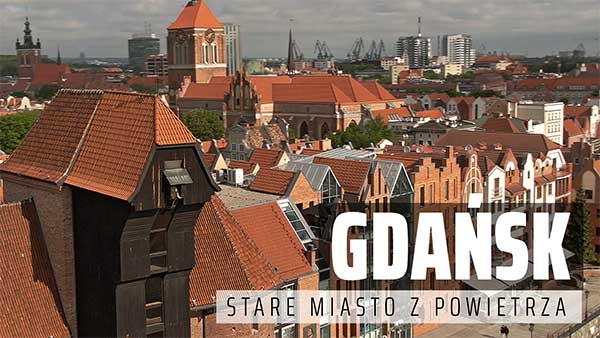 GDAŃSK | Stare Miasto z powietrza